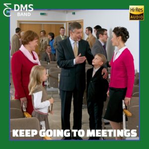 KEEP GOING TO MEETINGS (FLAC)