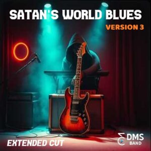 SATAN'S WORLD BLUES (Version 3 - Extended Cut) MP3